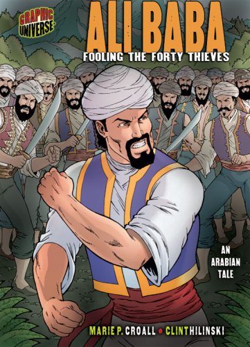 Graphic Myths and Legends: Ali Baba: Fooling the Forty Thieves: an Arabian Tale (9780822575252) by Croall, Marie P.