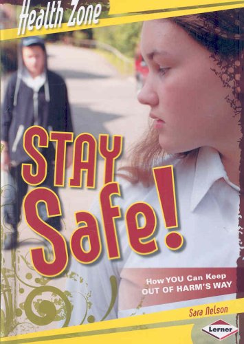 9780822575511: Stay Safe!: How You Can Keep Out of Harm's Way (Health Zone)