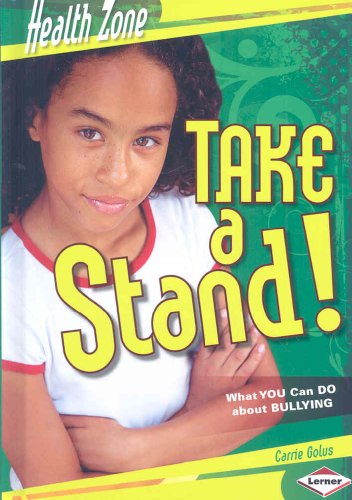 Beispielbild fr Take a Stand!: What You Can Do About Bullying (Health Zone) zum Verkauf von Wonder Book