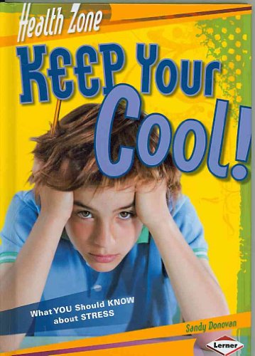 Imagen de archivo de Keep Your Cool!: What You Should Know about Stress a la venta por ThriftBooks-Dallas