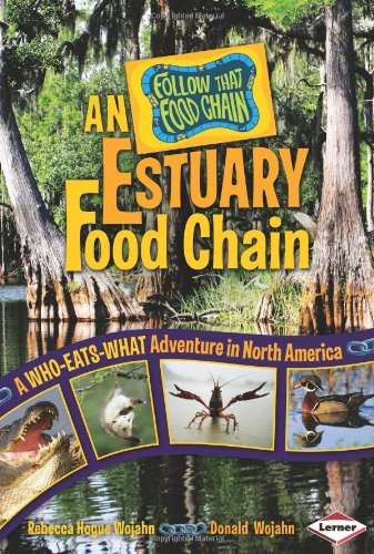 Imagen de archivo de An Estuary Food Chain : A Who-Eats-What Adventure in North America a la venta por Better World Books: West