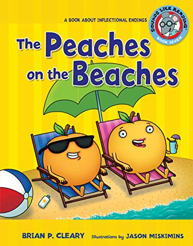 Beispielbild fr The Peaches on the Beaches : A Book about Inflectional Endings zum Verkauf von Better World Books