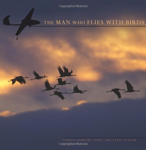 Stock image for The Man Who Flies with Birds for sale by Better World Books: West