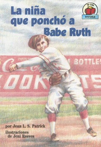 Stock image for La Nina Que Poncho a Babe Ruth/The GiPatrick, Jean L. S. for sale by Iridium_Books