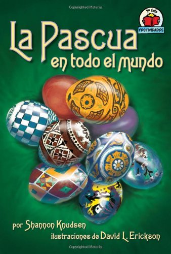 Imagen de archivo de La Pascua en Todo el Mundo (Yo Solo Festividades) (Spanish Edition) (Yo Solo Festividades/On My Own Holidays) a la venta por SecondSale