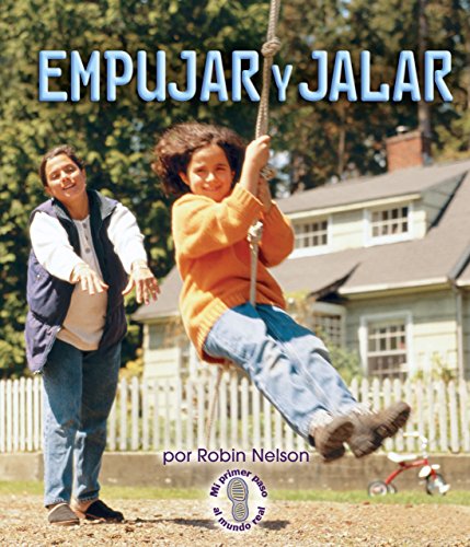 9780822578154: Empujar Y Jalar (Push and Pull) (Mi primer paso al mundo real - Fuerzas y movimiento / First Step Nonfiction - Forces and Motion)