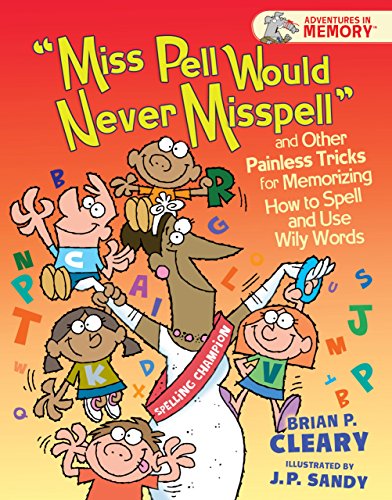 Imagen de archivo de Miss Pell Would Never Misspell" and Other Painless Tricks for Memorizing How to Spell and Use Wily Words (Adventures in Memory ) a la venta por Jenson Books Inc