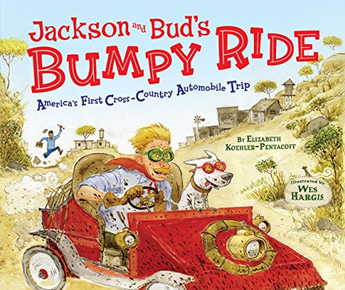 Imagen de archivo de Jackson and Buds Bumpy Ride: Americas First Cross-Country Automobile Trip a la venta por Off The Shelf