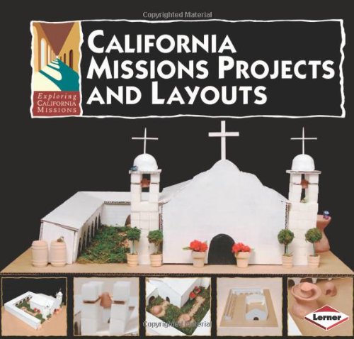 Stock image for Exploring California Missions Projects & Layouts for sale by GF Books, Inc.