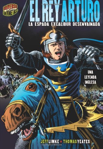 Beispielbild fr El Rey Arturo: La Espada Excalibur Desenvainada: Una Leyenda Inglesa (Graphic Myths & Legends) (Spanish Edition) zum Verkauf von SecondSale