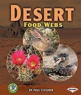 Desert Food Webs (Early Bird Food Webs) (9780822579878) by Fleisher, Paul