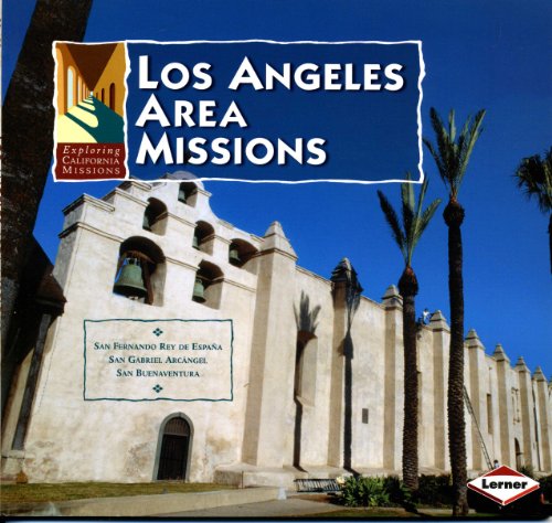Imagen de archivo de Los Angeles Area Missions (Exploring California Missions) a la venta por ThriftBooks-Atlanta