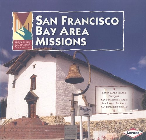 Beispielbild fr San Francisco Bay Area Missions (Exploring California Missions) zum Verkauf von The Book Spot