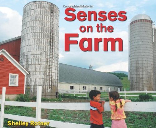 Senses on the Farm (Shelley Rotner's Early Childhood Library) (9780822586234) by Rotner, Shelley