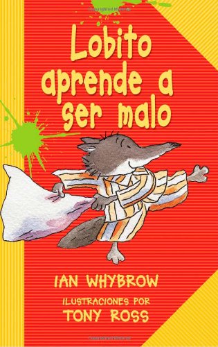 Stock image for Lobito Aprende a Ser Malo/Little Wolf's Book of Badness (Ediciones Lerner Single Titles) (Spanish Edition) for sale by SecondSale