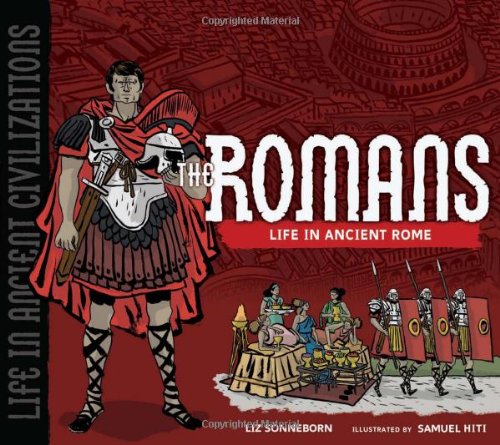 Stock image for The Romans : Life in Ancient Rome for sale by Better World Books: West