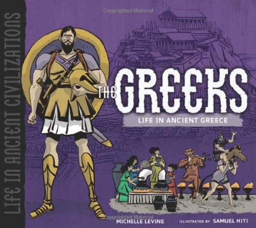 Beispielbild fr The Greeks : Life in Ancient Greece zum Verkauf von Better World Books