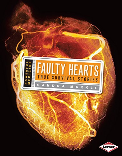 Faulty Hearts: True Survival Stories (Powerful Medicine) (9780822586999) by Markle, Sandra