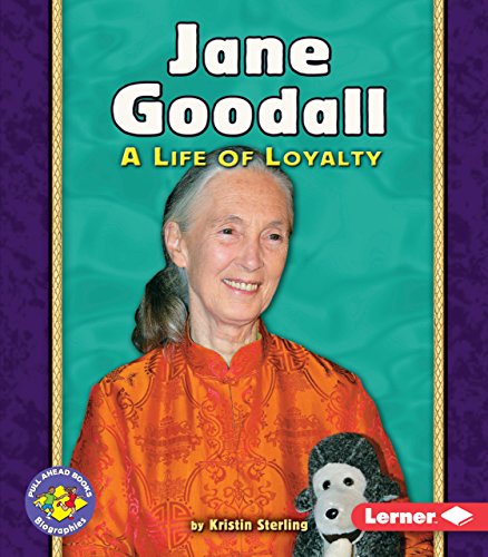 Stock image for Jane Goodall: A Life of Loyalty (Pull Ahead Books ? Biographies) for sale by SecondSale