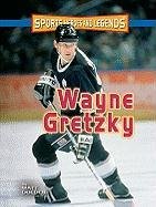 Wayne Gretzky (Sports Heroes and Legends) (9780822587316) by Doeden, Matt