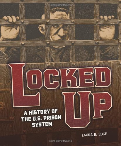 9780822587507: Locked Up: A History of the U.S. Prison System (People's History)