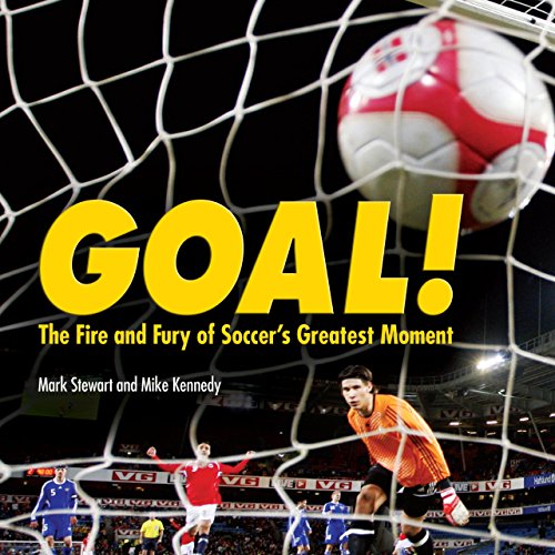 9780822587545: Goal!: The Fire and Fury of Soccer's Greatest Moment (Spectacular Sports)