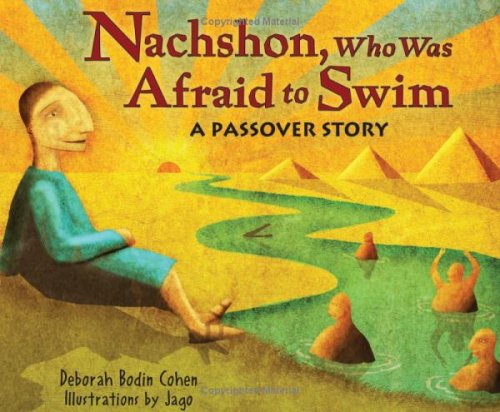 Stock image for Nachshon, Who Was Afraid to Swim: A Passover Story for sale by Goodwill of Colorado