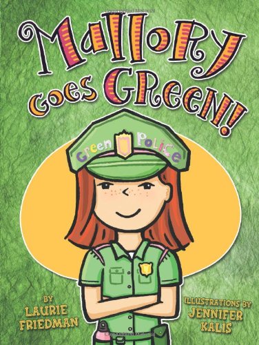 Stock image for Mallory Goes Green! for sale by ThriftBooks-Dallas