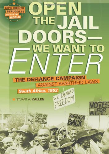 9780822589693: Open the Jail Doors We Want to Enter: The Defiance Campaign Against Apartheid Laws, South Africa, 1952 (Civil Rights Struggles Around the World)