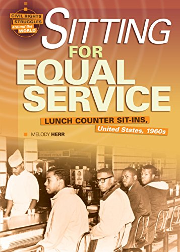 Stock image for Sitting for Equal Service: Lunch Counter Sit-Ins, United States, 1960s (Civil Rights Struggles around the World) for sale by Jenson Books Inc