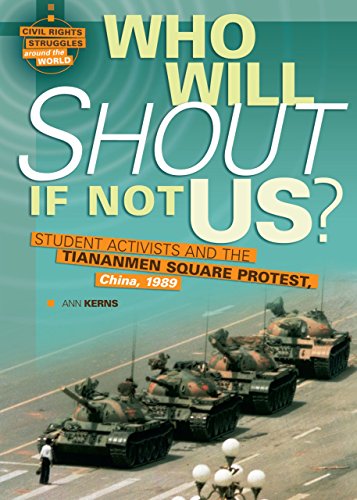 Stock image for Who Will Shout If Not Us?: Student Activists and the Tiananmen Square Protest, China, 1989 (Civil Rights Struggles around the World) for sale by SecondSale