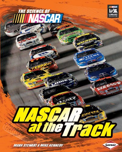 NASCAR at the Track (The Science of NASCAR: The NASCAR Library Collection) (9780822590033) by Stewart, Mark; Kennedy, Mike