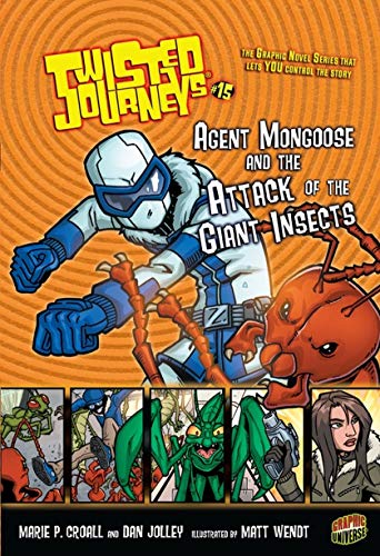 Agent Mongoose and the Attack of the Giant Insects: Book 15 (Twisted Journeys Â®) (9780822592570) by Jolley, Dan; Croall, Marie P.