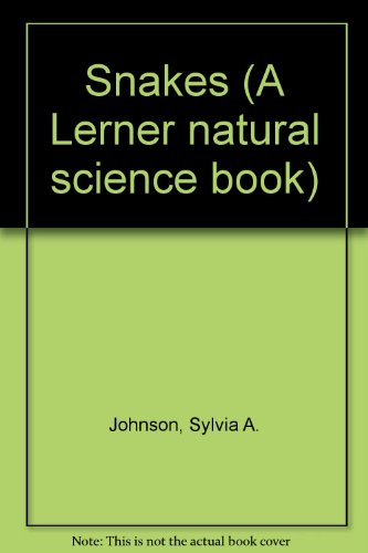 Beispielbild fr Snakes (Lerner Natural Science Book) zum Verkauf von Wonder Book