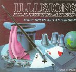 Beispielbild fr Illusions Illustrated : A Professional Magic Show for Young Performers zum Verkauf von Better World Books