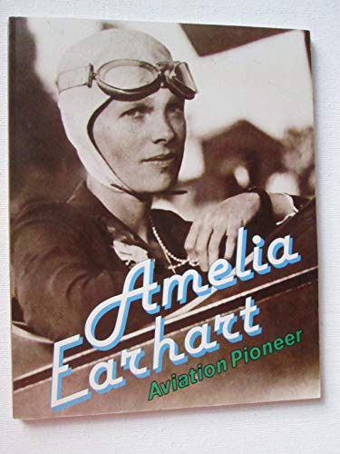 Beispielbild fr Amelia Earhart: Aviation Pioneer (Achievers) zum Verkauf von Once Upon A Time Books