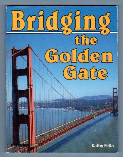 

Bridging the Golden Gate [signed] [first edition]