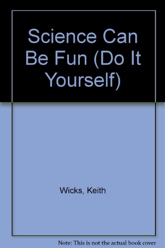 Beispielbild fr Science Can Be Fun (Do It Yourself) zum Verkauf von Wonder Book