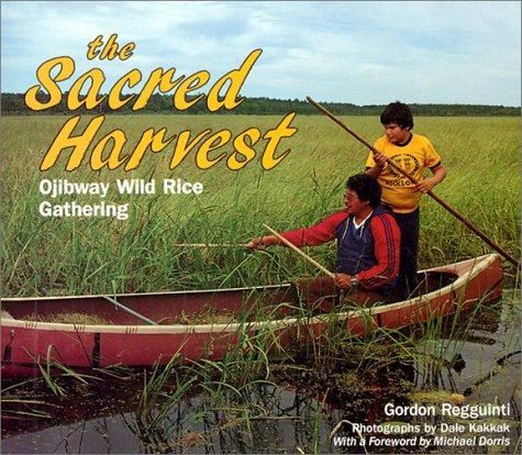 Stock image for The Sacred Harvest: Ojibway Wild Rice Gathering (We Are Still Here : Native Americans Today) for sale by Books of the Smoky Mountains