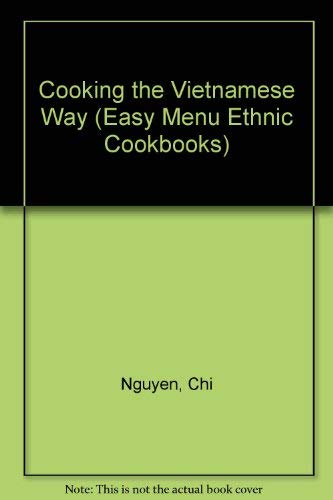 9780822596479: Cooking The Vietnamese Way (Easy Menu Ethnic Cookbooks)