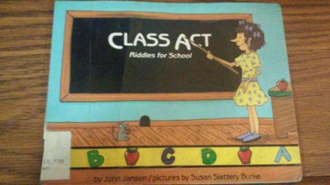 Class Act: Riddles for School (You Must Be Joking) (9780822596738) by Jansen, John