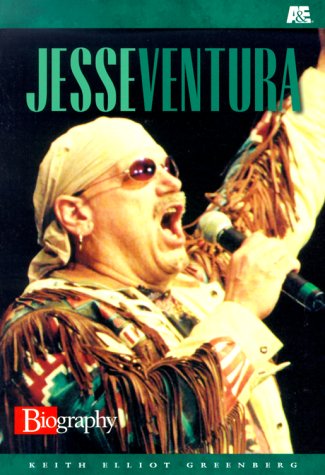 Jesse Ventura (A & E Biography) (9780822596806) by Greenberg, Keith Elliot