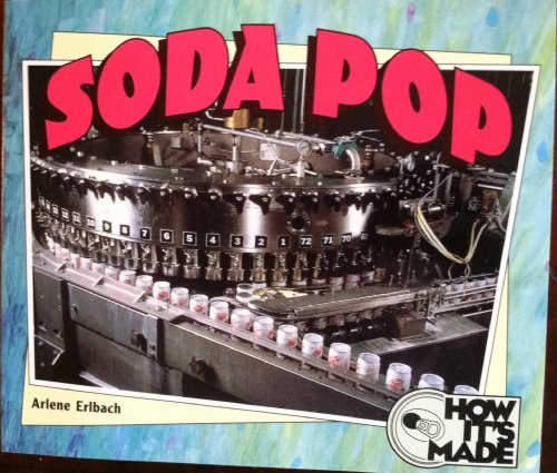 Beispielbild fr Soda Pop (How It's Made) zum Verkauf von Newsboy Books