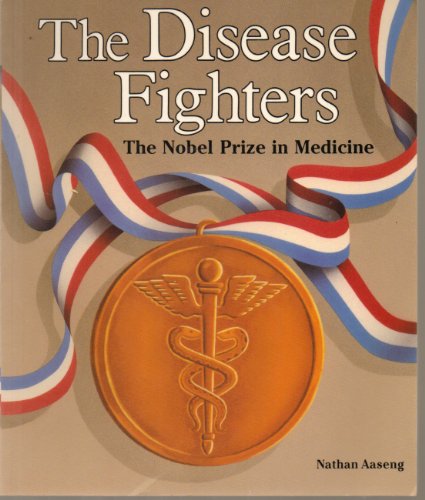 Stock image for The Disease Fighters: The Noble Prize in Medicine for sale by SecondSale