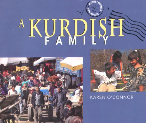 A Kurdish Family (Journey Between Two Worlds) (9780822597438) by O'Connor, Karen