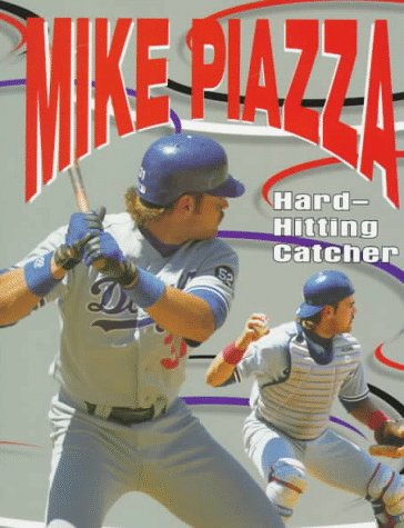 Mike Piazza: Hard-Hitting Catcher (Achievers) (9780822597520) by Savage, Jeff