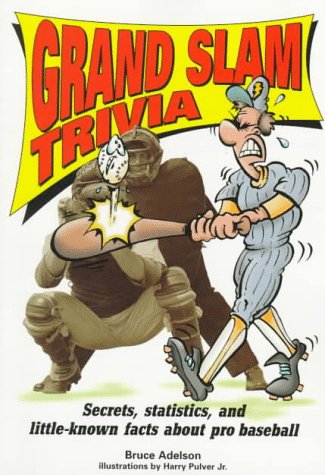 Stock image for Grand Slam Trivia: Secrets, Statistics, and Little-Known Facts About Pro Baseball (Sports Trivia) for sale by Wonder Book