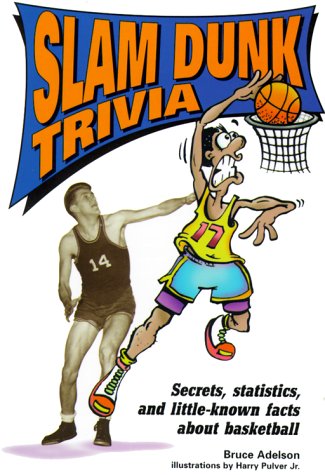9780822598046: Slam Dunk Trivia: Secrets, Statistics, and Little-Known Facts About Basketball (Lerner Sports Trivia Series)