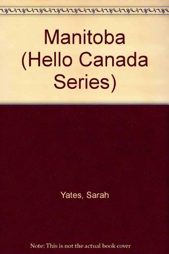 Stock image for Manitoba (Hello Canada Series) for sale by Books  Revisited