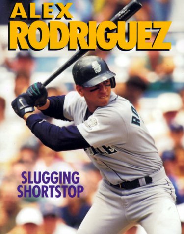 Beispielbild fr Alex Rodriguez: Slugging Shortstop (Sports Achievers Biographies) zum Verkauf von HPB-Diamond